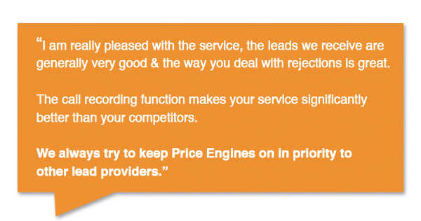 I am really pleased with the service, the leads we receive are generally very good and the way you deal with rejections is great. The call recoding function makes your service significantly better than your competitors.