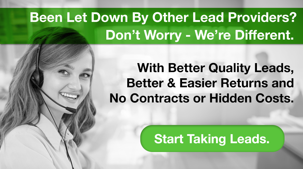 Unlike other lead providers we wont let you down. We're Different. We've got better quality leads, bette and easier returns, and no contracts or hidden costs.